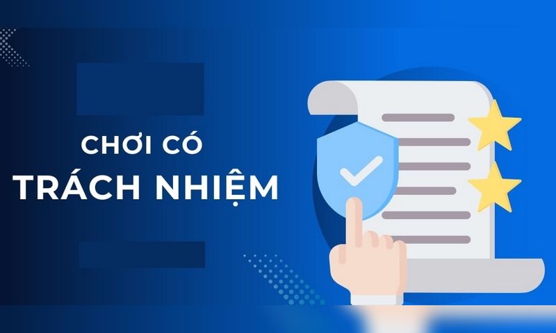 Cách thực hiện Chơi Có Trách Nhiệm Gau368